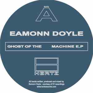 Eamonn Doyle - Ghost Of The Machine E.P