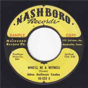Edna Gallmon Cooke - Who'll Be A Witness / My Joy