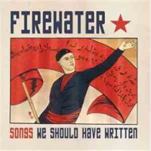 Firewater - Songs We Should Have Written