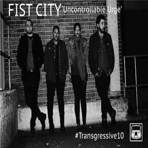 Fist City - Uncontrollable Urge
