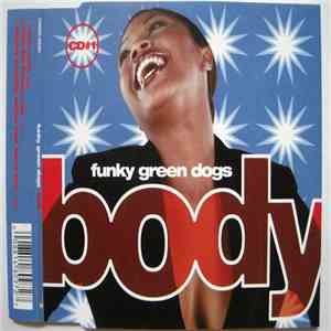 Funky Green Dogs - Body