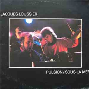 Jacques Loussier - Pulsion / Sous La Mer