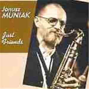 Janusz Muniak - Just Friends