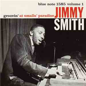 Jimmy Smith - Groovin' At Smalls' Paradise Volume 1