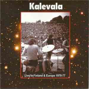 Kalevala - Live In Finland & Europe 1970-1977