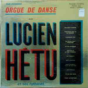 Lucien Hétu - Orgue De Danse