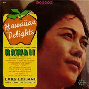 Luke Leilani & His Hawaiian Delights - Hawaiian Delights