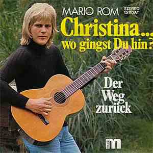 Mario Rom - Christina Wo Gingst Du Hin?