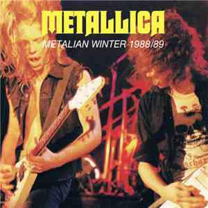 Metallica - Metalian Winter 1988/89