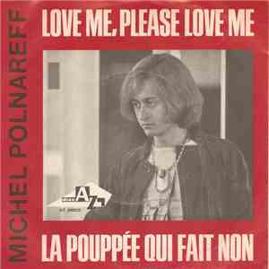 Michel Polnareff - Love Me, Please Love Me / La Poupée Qui Fait Non