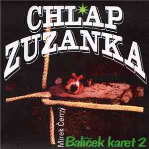 Mirek Černý - Chlap Zuzanka (Balíček Karet 2)