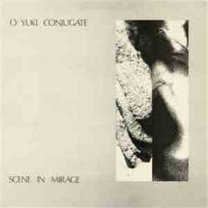 O Yuki Conjugate - Scene In Mirage