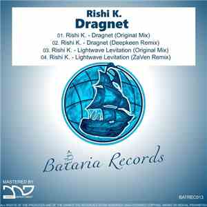 Rishi K. - Dragnet