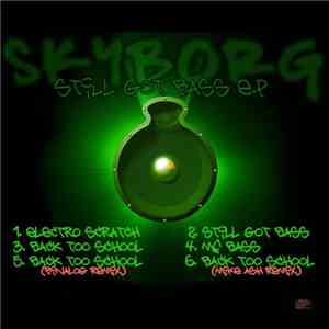 Skyborg - Still Got Bass E.P