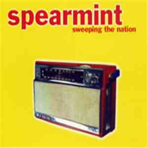 Spearmint - Sweeping The Nation