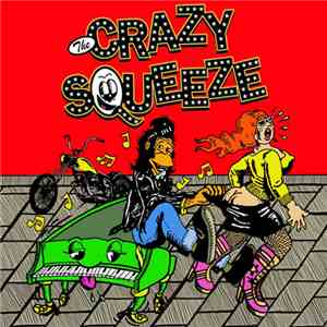The Crazy Squeeze - The Crazy Squeeze
