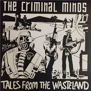 The Criminal Minds - Tales From The Wasteland