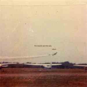 The Islands And The Sea - Return