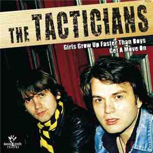 The Tacticians - Girls Grow Up Faster Than Boys / Get A Move On