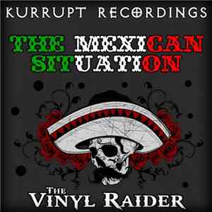 The Vinyl Raider - The Mexican Situation
