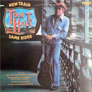 Tom T. Hall - New Train Same Rider