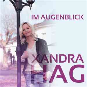 Xandra Hag - Im Augenblick
