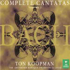 Bach - Ton Koopman, The Amsterdam Baroque Orchestra And Choir - Complete Ca ...