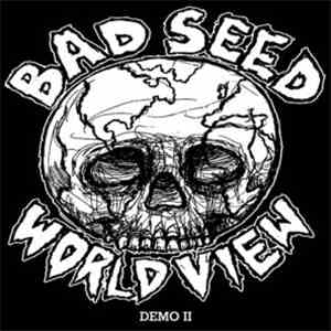 Bad Seed  - World View Demo II