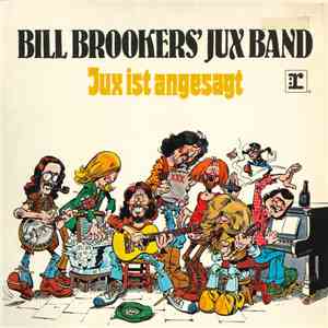 Bill Brookers' Jux Band - Jux Ist Angesagt