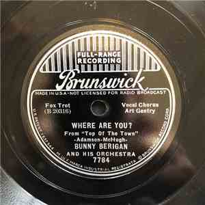 Bunny Berigan & His Orchestra - Where Are You? / That Foolish Feeling