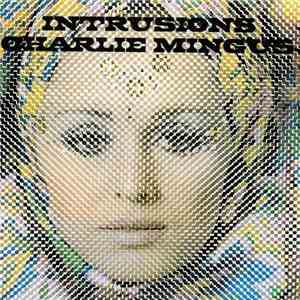 Charlie Mingus - Intrusions