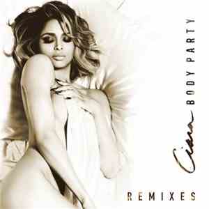 Ciara - Body Party - Remixes