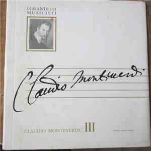 Claudio Monteverdi - Claudio Monteverdi III