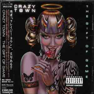 Crazy Town - The Gift Of Game