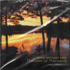 David Anthony Berg - Welcome To Wisconsin