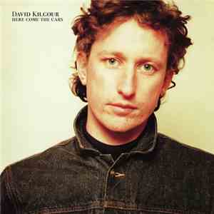 David Kilgour - Here Come The Cars
