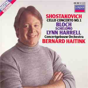 Dmitri Shostakovich, Lynn Harrell, Bernard Haitink, Concertgebouworkest, Er ...