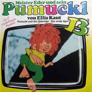 Ellis Kaut - Meister Eder Und Sein Pumuckl 13 - Pumuckl Und Die Ostereier / ...