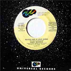 Gary Morris - Never Had A Love Song / Bread And Water