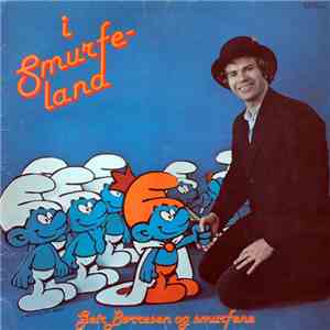 Geir Børresen Og Smurfene - I Smurfeland