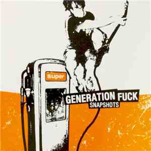 Generation Fuck - Snapshots