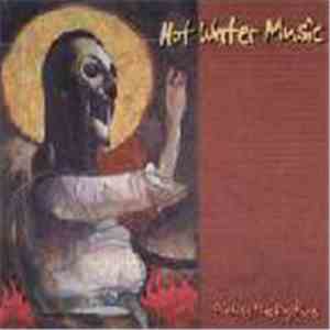 Hot Water Music - Finding The Rhythms