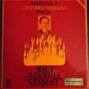 Joan Manuel Serrat - Dedicado A Antonio Machado, Poeta