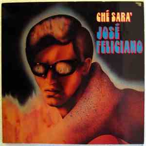 José Feliciano - Che Sara