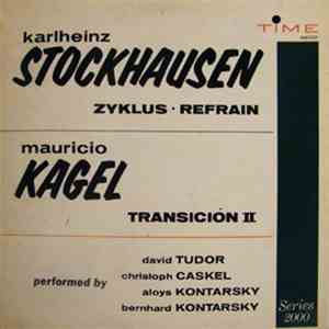 Karlheinz Stockhausen / Mauricio Kagel - Zyklus • Refrain / Transición II