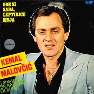 Kemal Malovčić I Ansambl Branimira Đokića - Gde Si Sada, Leptirice Moja