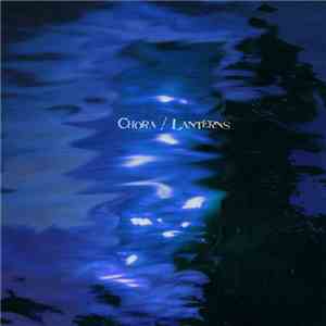 Lanterns / Chora - Split