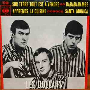 Les Dollars - Sur Terre Tout Est A Vendre