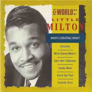 Little Milton - The World Of Little Milton / Who's Cheating Who?