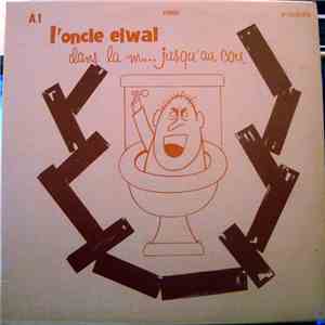 L'oncle Elwal - Dans La M Jusqu'au Cou